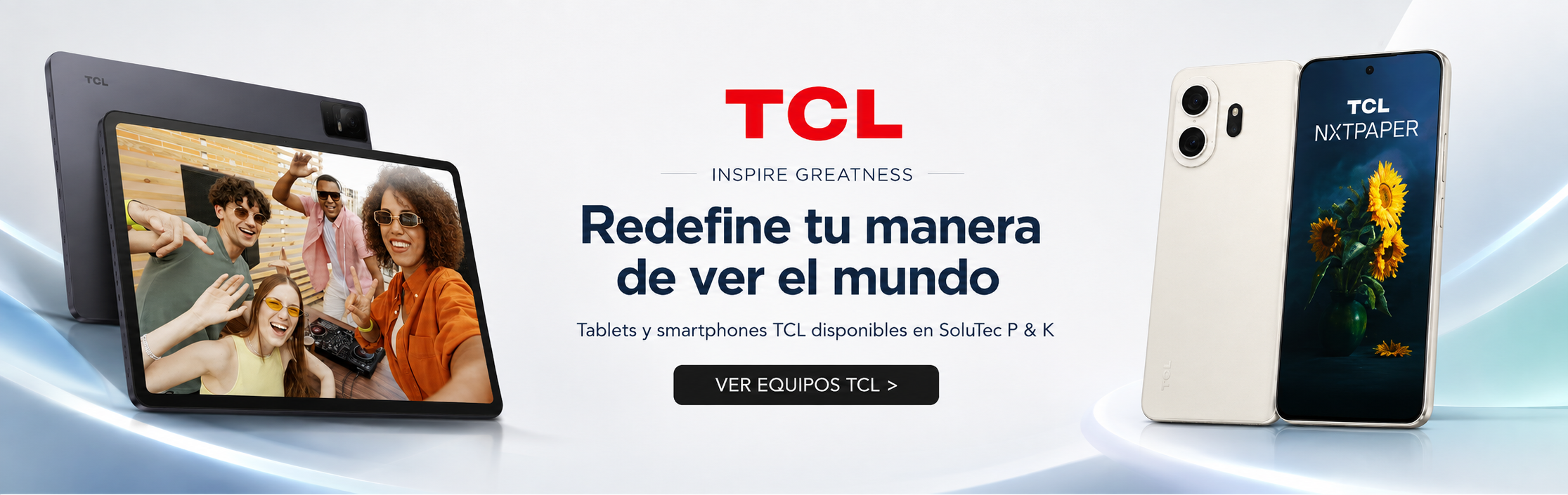 Banner TCL con tablet y smartphone NXTPAPER disponibles en Solutec P&K